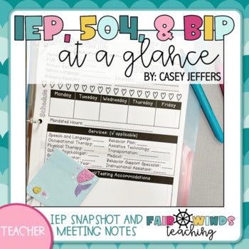 I.E.P., 504 & B.I.P. at a Glance & Meeting Notes Sheet