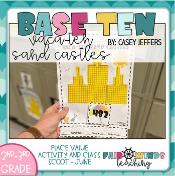 VacaTEN Sand Castles Base Ten Friends © (Place Value Activity & Class Scoot) June