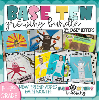 FWT Members Only! Base Ten Friends © Monthly Growing Bundle (Place Value Activity & Class Scoot)