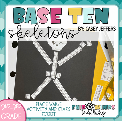 FWT Members Only! SkeleTENS Base Ten Friends © (Place Value Activity & Class Scoot) October