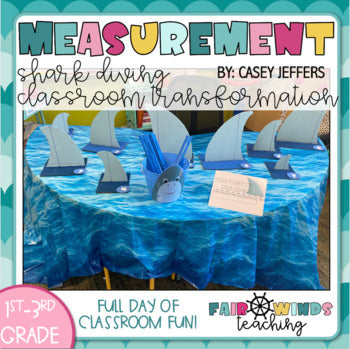 Measurement Shark Themed Classroom Transformation (2.MD.A1-4)