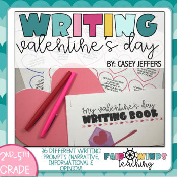 FWT Members Only! Valentine's Day Writing Prompts - (Narrative, Opinion & Informational)