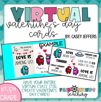 Virtual Valentine's Day Cards - Class Set (Create Your Own) - Among Us Included!